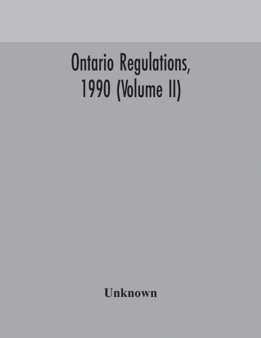 Ontario Regulations, 1990 (Volume Ii)