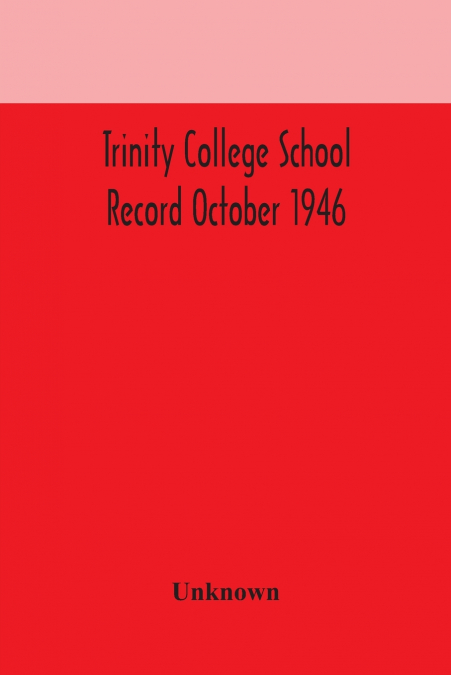Trinity College School Record October 1946