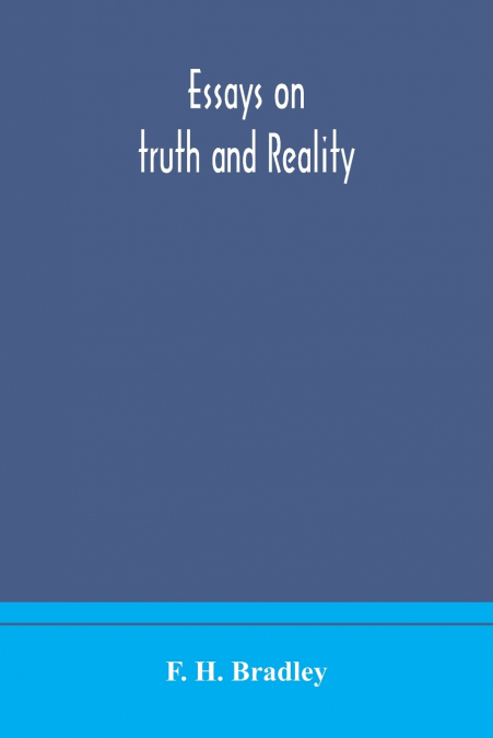 Essays On Truth And Reality