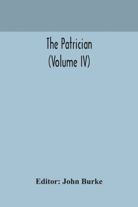 The Patrician (Volume IV)