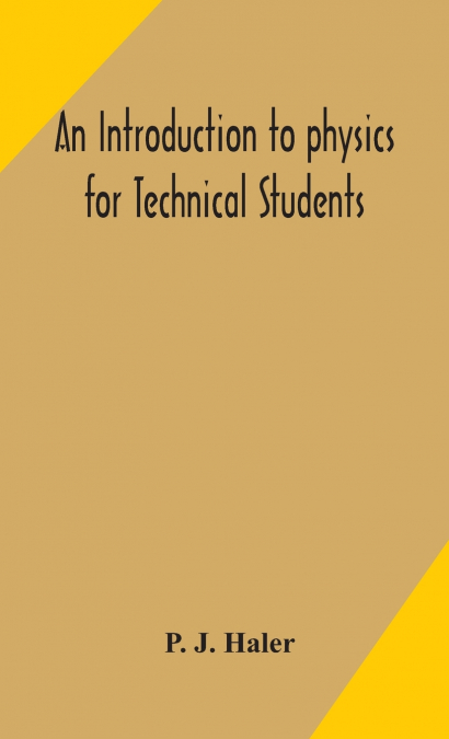 An Introduction To Physics For Technical Students