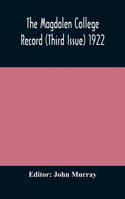 The Magdalen College Record (Third Issue) 1922