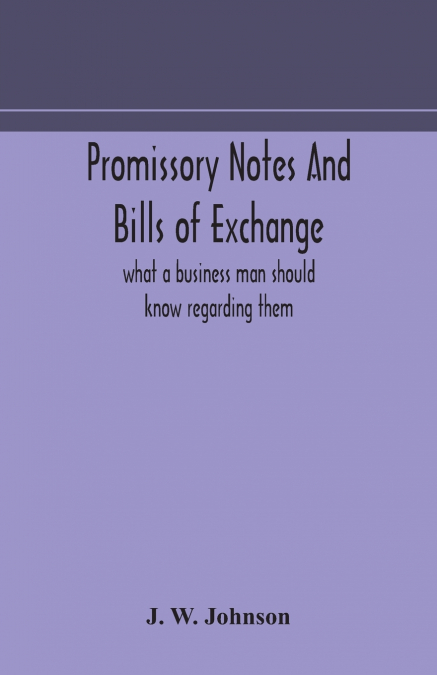 Promissory Notes And Bills Of Exchange