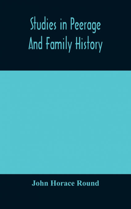 Studies in peerage and family history