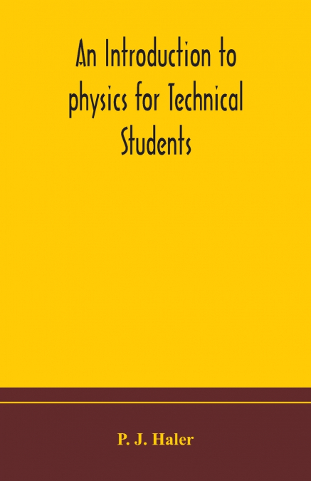 An Introduction To Physics For Technical Students