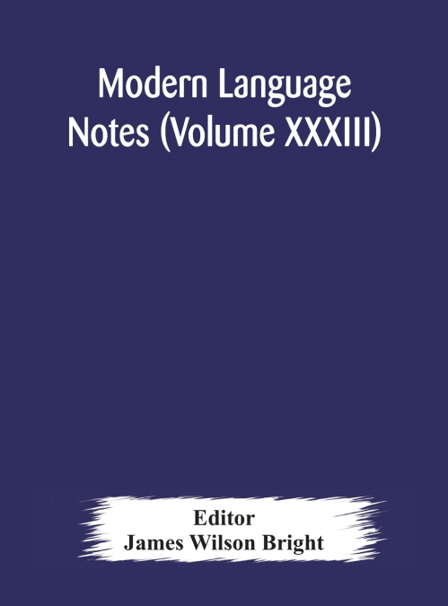 Modern language notes (Volume XXXIII)