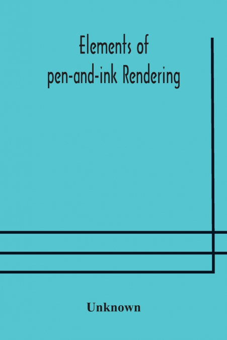 Elements Of Pen-And-Ink Rendering