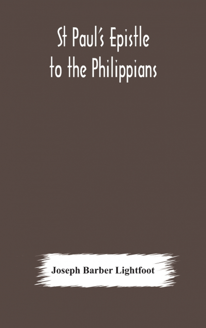 St Paul’S Epistle To The Philippians