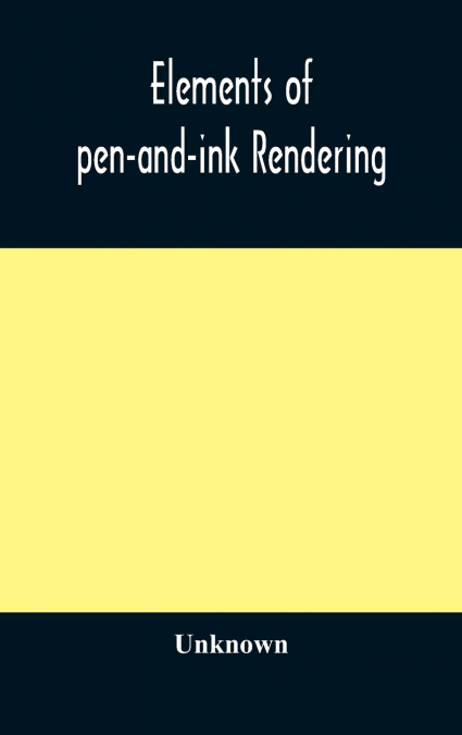 Elements Of Pen-And-Ink Rendering