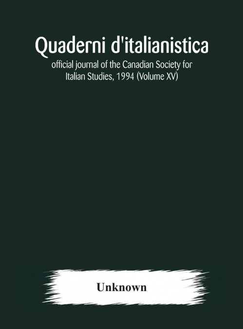 Quaderni D’Italianistica; Official Journal Of The Canadian Society For Italian Studies, 1994 (Volume Xv)