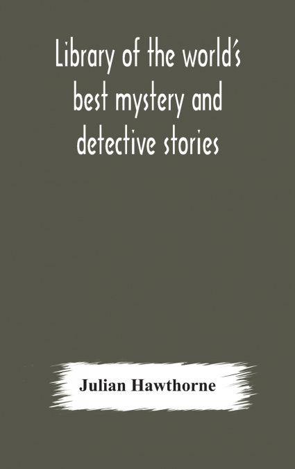Library of the world’s best mystery and detective stories