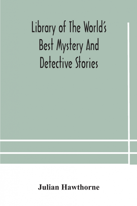 Library of the world’s best mystery and detective stories