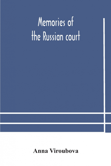 Memories Of The Russian Court