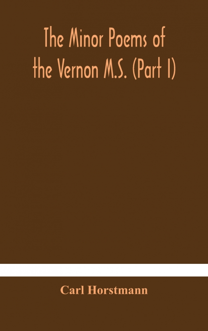 The Minor poems of the Vernon M.S. (Part I)