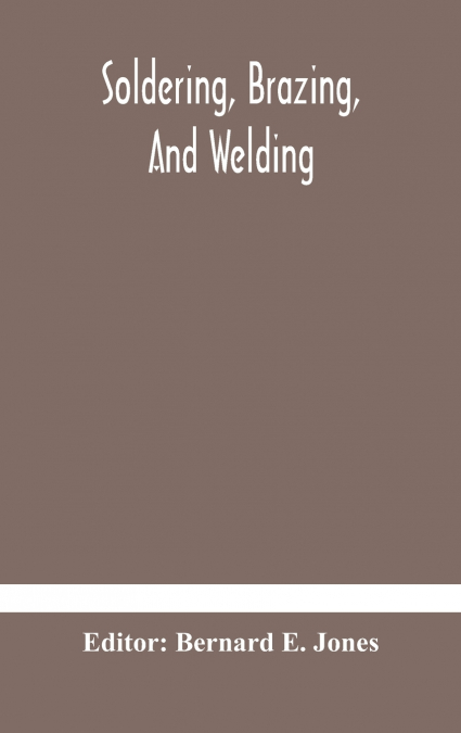 Soldering, Brazing, And Welding