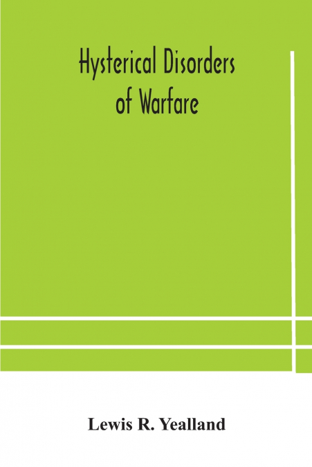 Hysterical Disorders Of Warfare