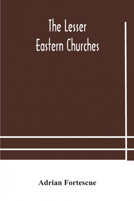 The Lesser Eastern Churches