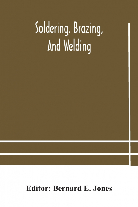 Soldering, Brazing, And Welding
