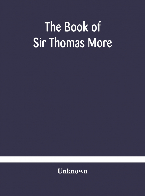 The Book Of Sir Thomas More