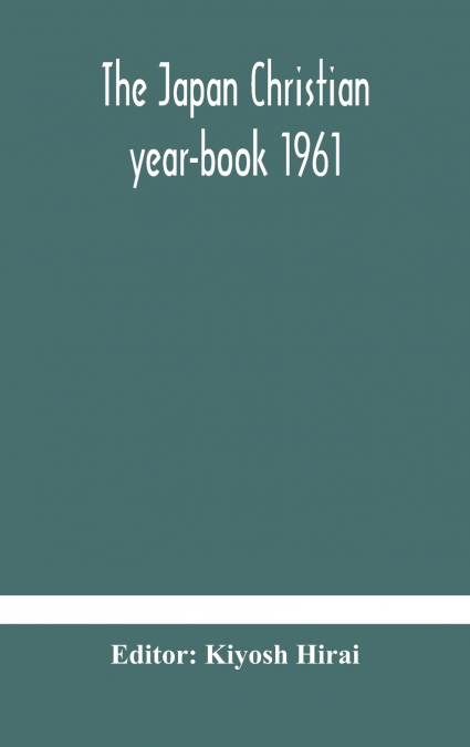 The Japan Christian Year-Book 1961