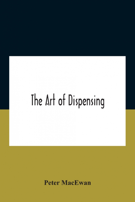 The art of dispensing