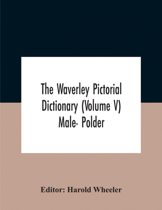 The Waverley Pictorial Dictionary (Volume V) Male- Polder