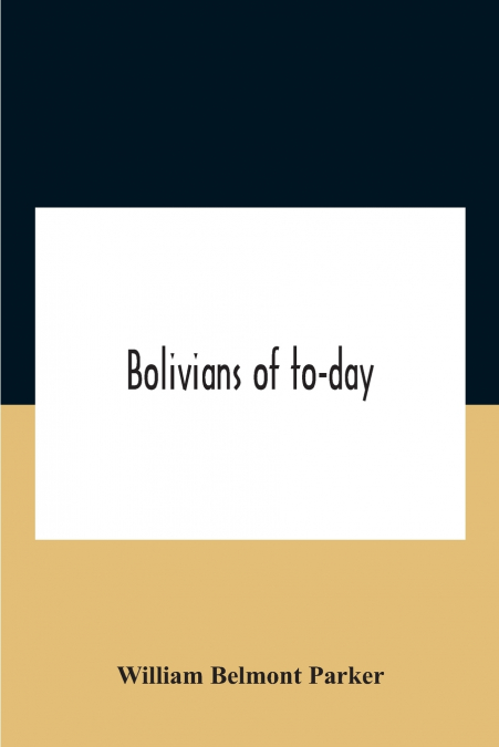 Bolivians Of To-Day