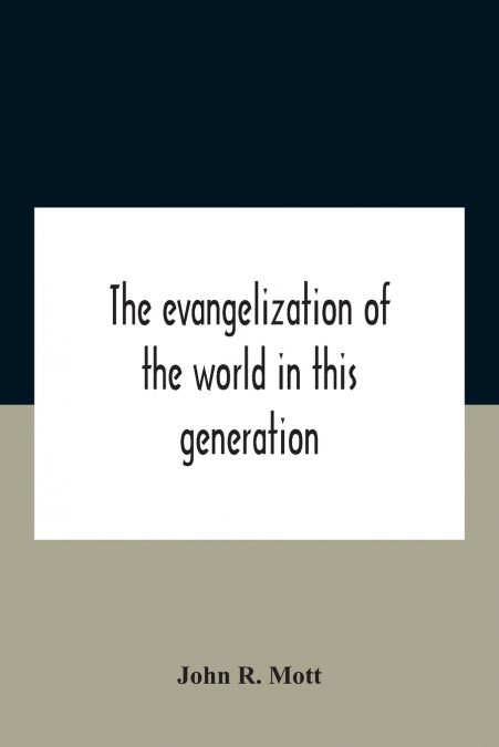 The Evangelization Of The World In This Generation
