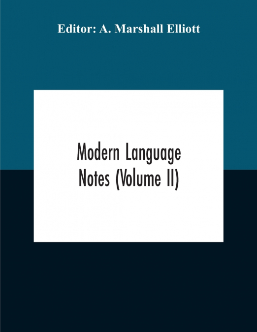Modern Language Notes (Volume Ii)
