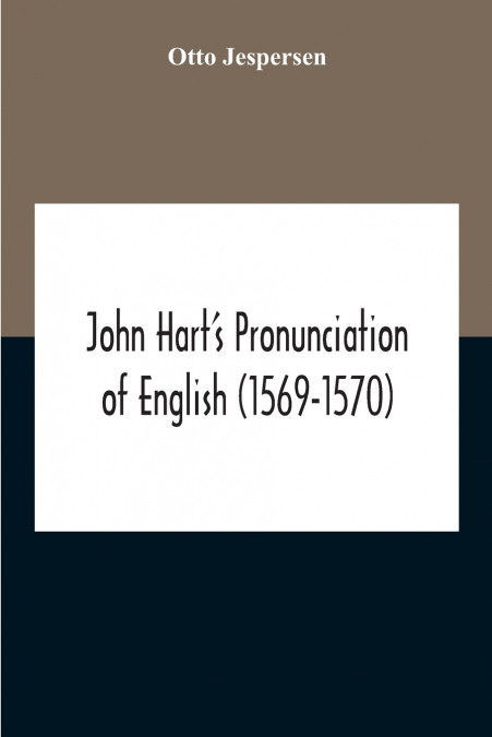 John Hart’S Pronunciation Of English (1569-1570)