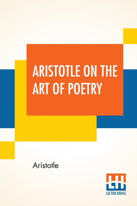 Aristotle On The Art Of Poetry
