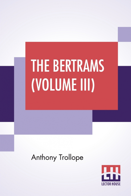 The Bertrams (Volume III)