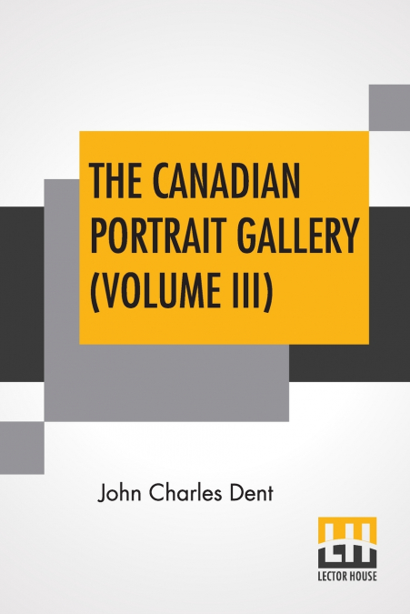 The Canadian Portrait Gallery (Volume III)