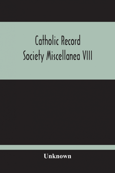 Catholic Record Society Miscellanea Viii