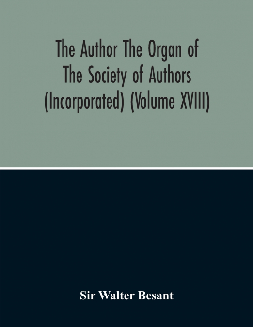 The Author The Organ Of The Society Of Authors (Incorporated)