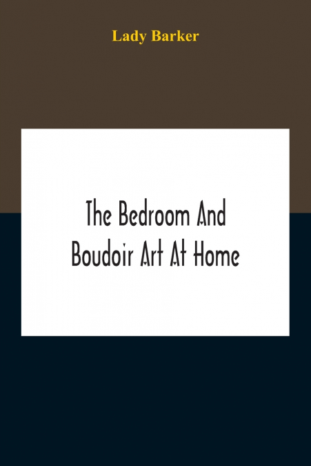 The Bedroom And Boudoir Art At Home