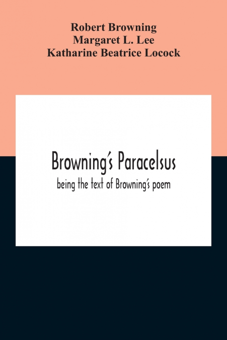 Browning’S Paracelsus