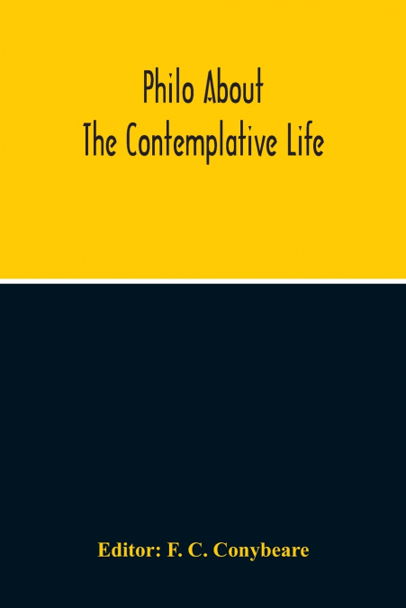About The Contemplative Life Or The Fourth Book Of The Treatise Concerning Virtues
