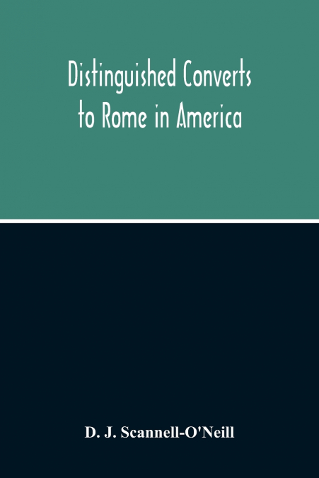 Distinguished Converts To Rome In America