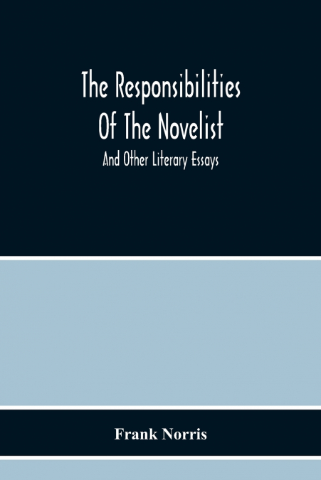 The Responsibilities Of The Novelist
