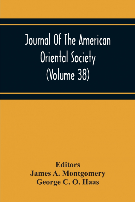 Journal Of The American Oriental Society (Volume 38)