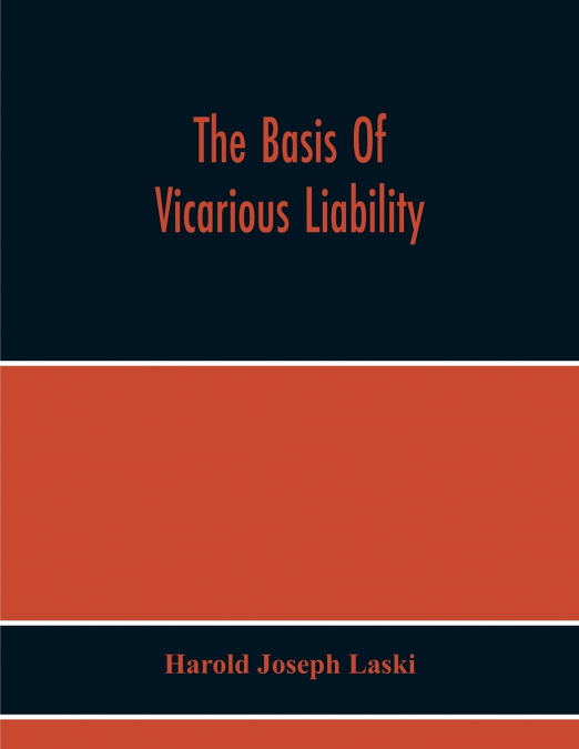 The Basis Of Vicarious Liability