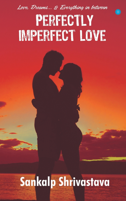 Perfectly Imperfect Love