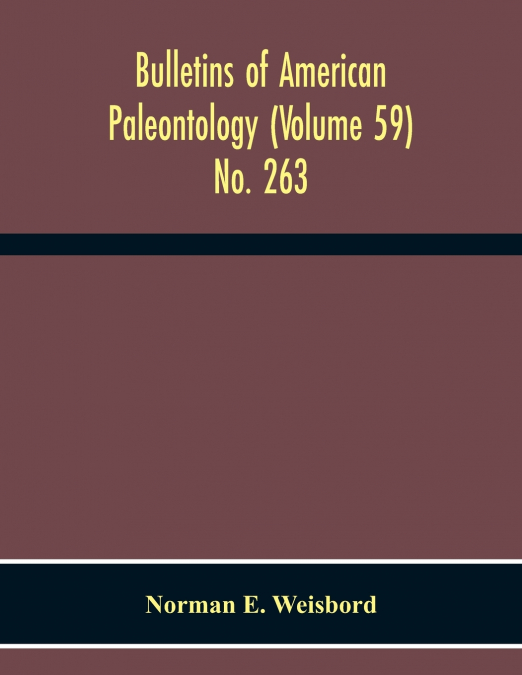 Bulletins Of American Paleontology (Volume 59) No. 263 Bibliography Of Cenozoic Echinoidea Including Some Mesozoic And Paleozoic Titles