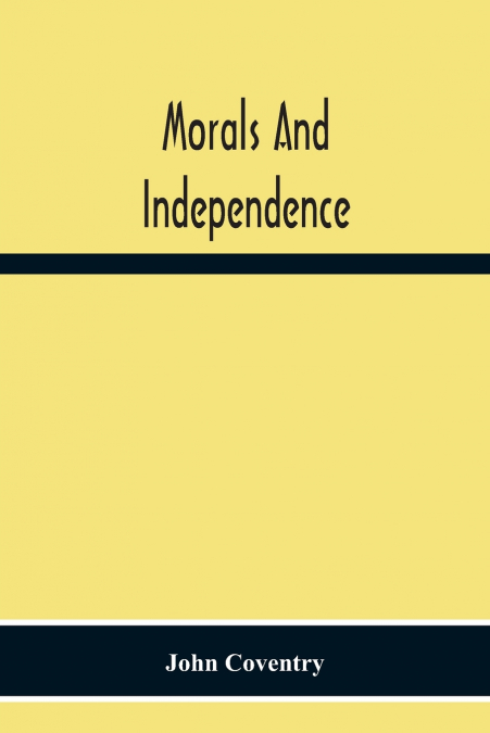 Morals And Independence