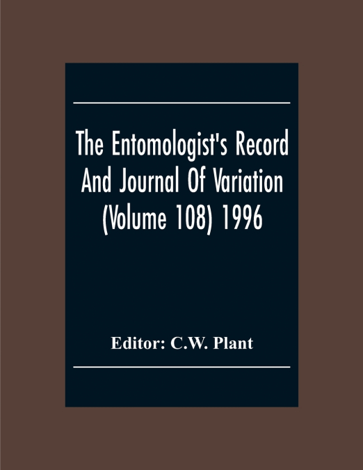 The Entomologist’S Record And Journal Of Variation (Volume 108) 1996