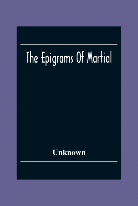 The Epigrams Of Martial