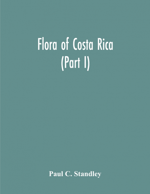 Flora Of Costa Rica (Part I)