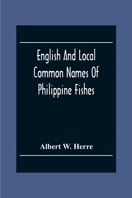 English And Local Common Names Of Philippine Fishes