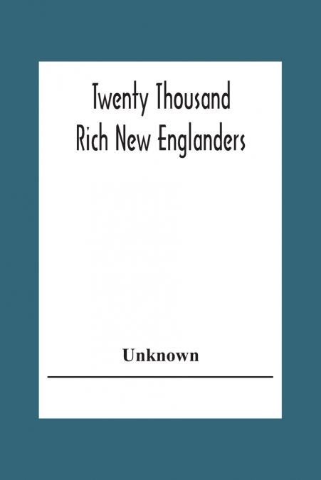 Twenty Thousand Rich New Englanders